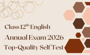 Top-Quality Self Test English subject class 12  for English medium