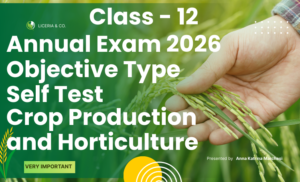 Annual Exam 2026 – Top-Quality Self Test Crop Production & Horticulture class 12th English medium