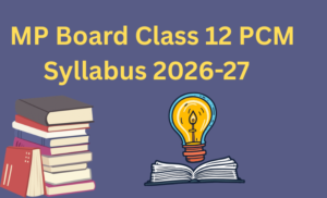 MP Board Class 12 PCM Syllabus 2026-27